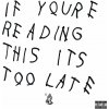 Drake: If Youre Reading This Its Too Late - 2Vinyl (LP) Drake: If Youre Reading This Its Too Late - 2Vinyl (LP)