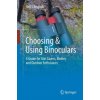 Choosing & Using Binoculars (Neil T. English)(Brožovaná) Choosing & Using Binoculars (Neil T. English)(Brožovaná)