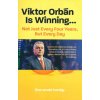 Viktor Orbán Is Winning... (Hidvégi Áron Arnold)(Pevná) Viktor Orbán Is Winning... (Hidvégi Áron Arnold)(Pevná)