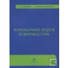 Schengenské acquis EÚ (Denisa Ivanová-Žiláková) Schengenské acquis EÚ (Denisa Ivanová-Žiláková)
