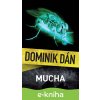 E-kniha Mucha - Dominik Dán E-kniha Mucha - Dominik Dán