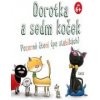 Dorotka a sedm koček Pozorné čtení po slabikách Dorotka a sedm koček Pozorné čtení po slabikách