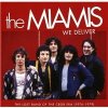 The Miamis - We Deliver: The Lost Band of the CBGB Era (1974-1979) The Miamis - We Deliver: The Lost Band of the CBGB Era (1974-1979)