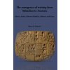 The emergence of writing from Akkadian to Aramaic The emergence of writing from Akkadian to Aramaic