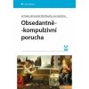 Obsedantně-kompulzivní porucha - Jana Vyskočilová, Ján Praško Obsedantně-kompulzivní porucha - Jana Vyskočilová, Ján Praško