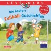 LESEMAUS Sonderbände: Die besten Fußball-Geschichten LESEMAUS Sonderbände: Die besten Fußball-Geschichten