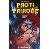 Proti přírodě - Štvanice (Mirka Andolfová) Proti přírodě - Štvanice (Mirka Andolfová)