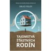 Tajomstvá šťastných rodín - Bruce Feiler Tajomstvá šťastných rodín - Bruce Feiler