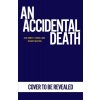 An Accidental Death An Accidental Death