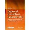 Engineered Cementitious Composites (Ecc): Bendable Concrete for Sustainable and Resilient Infrastructure (Li Victor C.)