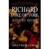 Richard, Duke of York Richard, Duke of York