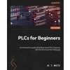 PLCs for Beginners (M. T. White)(Brožovaná) PLCs for Beginners (M. T. White)(Brožovaná)
