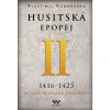 Husitská epopej II. 1416-1425 - Za časů hejtmana Jana Žižky - Vlastimil Vondruška Husitská epopej II. 1416-1425 - Za časů hejtmana Jana Žižky - Vlastimil Vondruška