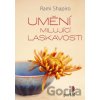 Umění milující laskavosti - Rami Shapiro Umění milující laskavosti - Rami Shapiro