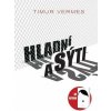 Hladní a sýti - Timur Vermes Hladní a sýti - Timur Vermes