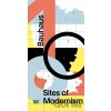 Bauhaus 100: Sites of Modernism - Wolfgang Pehnt, Werner Durth Bauhaus 100: Sites of Modernism - Wolfgang Pehnt, Werner Durth