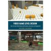 Video Game Level Design (Michael Salmond)(Brožovaná) Video Game Level Design (Michael Salmond)(Brožovaná)