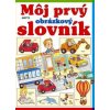 Môj prvý obrázkový slovník - Sibyla Mislovičová Môj prvý obrázkový slovník - Sibyla Mislovičová