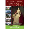 E-kniha Toulky po stopách císařovny Sisi - Dagmar Beňaková E-kniha Toulky po stopách císařovny Sisi - Dagmar Beňaková