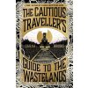 The Cautious Traveller's Guide to The Wastelands - Sarah Brooks The Cautious Traveller's Guide to The Wastelands - Sarah Brooks
