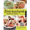 Živá kuchyně, cesta ke zdraví - Judita Wignall Živá kuchyně, cesta ke zdraví - Judita Wignall