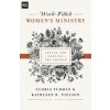 Word-Filled Women's Ministry (Nancy Guthrie,Gloria Furman,Kathleen Nielson)(Brožovaná) Word-Filled Women's Ministry (Nancy Guthrie,Gloria Furman,Kathleen Nielson)(Brožovaná)