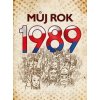 Můj rok 1989 - Martin Ježek Můj rok 1989 - Martin Ježek
