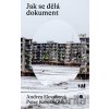 Jak se dělá dokument - Andrea Slováková Jak se dělá dokument - Andrea Slováková