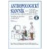 Antropologický slovník a… (Jaroslav Malina) Antropologický slovník a… (Jaroslav Malina)