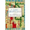 Lore of Scotland Lore of Scotland
