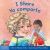 I Share/Yo Comparto: A Book about Being Kind and Generous/Un Libro Sobre Ser Amable Y Generoso (Penny Weber)(Leporelo) I Share/Yo Comparto: A Book about Being Kind and Generous/Un Libro Sobre Ser Amable Y Generoso (Penny Weber)(Leporelo)