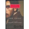 The Idiot - Michajlovič Fjodor Dostojevskij The Idiot - Michajlovič Fjodor Dostojevskij