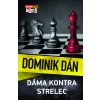 Dáma kontra strelec (Dominik Dán) Dáma kontra strelec (Dominik Dán)