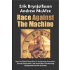 Race Against the Machine (Erik Brynjolfsson)(Brožovaná) Race Against the Machine (Erik Brynjolfsson)(Brožovaná)