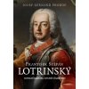 František Štěpán Lotrinský - Josef Bernard Prokop František Štěpán Lotrinský - Josef Bernard Prokop