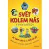 Svět kolem nás v souvislostech - Alena Rakoušová Svět kolem nás v souvislostech - Alena Rakoušová