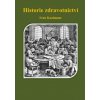 Historie zdravotnictví - Kazimour Ivan Historie zdravotnictví - Kazimour Ivan
