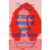 The Story of Jane: The Legendary Underground Feminist Abortion Service (Brožovaná) The Story of Jane: The Legendary Underground Feminist Abortion Service (Brožovaná)