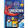 100 Things to Know About the Unknown 100 Things to Know About the Unknown