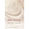 Sefer Yestirah : breve introducción a la cábala hebráica Sefer Yestirah : breve introducción a la cábala hebráica