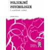 Policejní psychologie 2 vydání - Čírtková Ludmila Policejní psychologie 2 vydání - Čírtková Ludmila