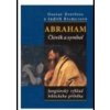 Abraham. Člověk a symbol. Jungiánský výklad biblického příběhu - Gustav Dreyfus, Yehudit Rimer Abraham. Člověk a symbol. Jungiánský výklad biblického příběhu - Gustav Dreyfus, Yehudit Rimer