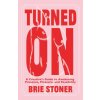 TURNED ON (STONER BRIE)(Brožovaná) TURNED ON (STONER BRIE)(Brožovaná)