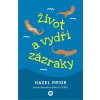 Život a vydří zázraky - Hazel Prior Život a vydří zázraky - Hazel Prior
