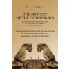 The Mystery of the Cathedrals (Sojourner Books)(Brožovaná) The Mystery of the Cathedrals (Sojourner Books)(Brožovaná)