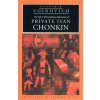 Life and Extraordinary Adventures of Private Ivan Chonkin (Vladimir Voinovich)(Brožovaná) Life and Extraordinary Adventures of Private Ivan Chonkin (Vladimir Voinovich)(Brožovaná)