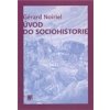 Úvod do sociohistorie Úvod do sociohistorie