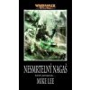 Nesmrtelný Nagaš - Mike Lee Nesmrtelný Nagaš - Mike Lee