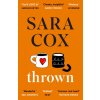 Sara Cox - Thrown Sara Cox - Thrown