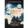 A földrajz jövője (Tim Marshall)(Pevná) A földrajz jövője (Tim Marshall)(Pevná)